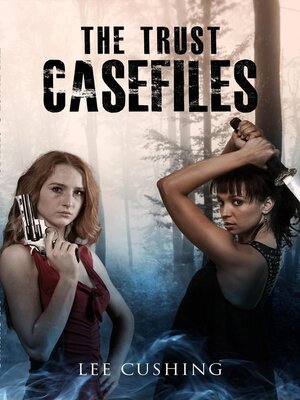 cover image of The Trust Casefiles